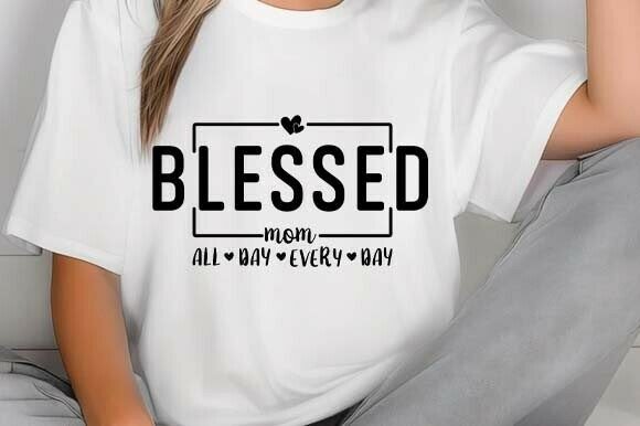 Blessed Mom SVG Graphics for T-Shirt Designs