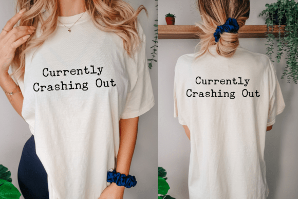 Currently Crashing Out SVG PNG Graphics for T-Shirt Designs