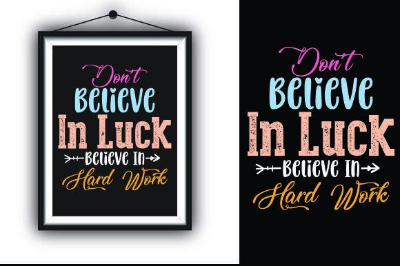 Don’t Believe in Luck, Believe in Hard Work Graphics