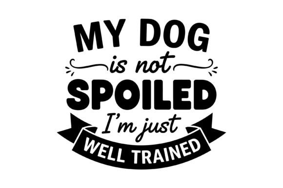 Fun Dog Owner Graphics for T-Shirt Designs