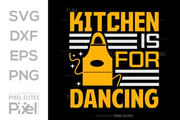 Kitchen Is For Dancing SVG Cut File