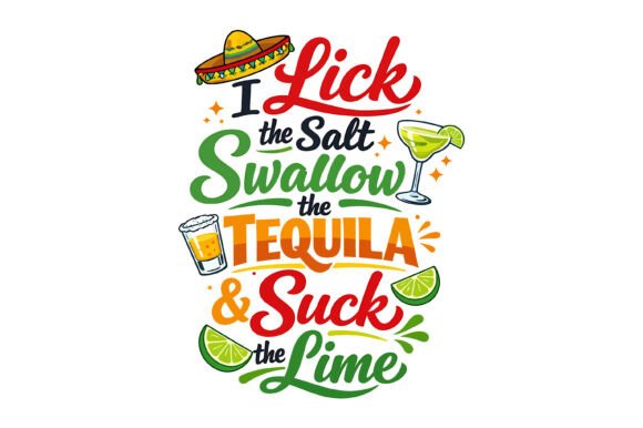 Tequila Quote Funny Drinking Design: Graphics for T-Shirt Designs