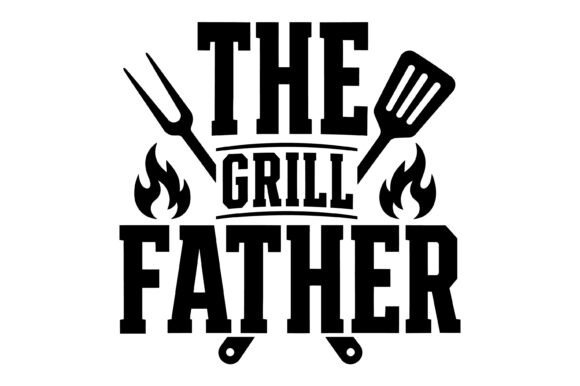 The Grill Father BBQ SVG: A Graphic Asset for Bold Blog Design