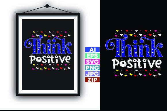 Think Positive Motivational Quote Graphics Freebies